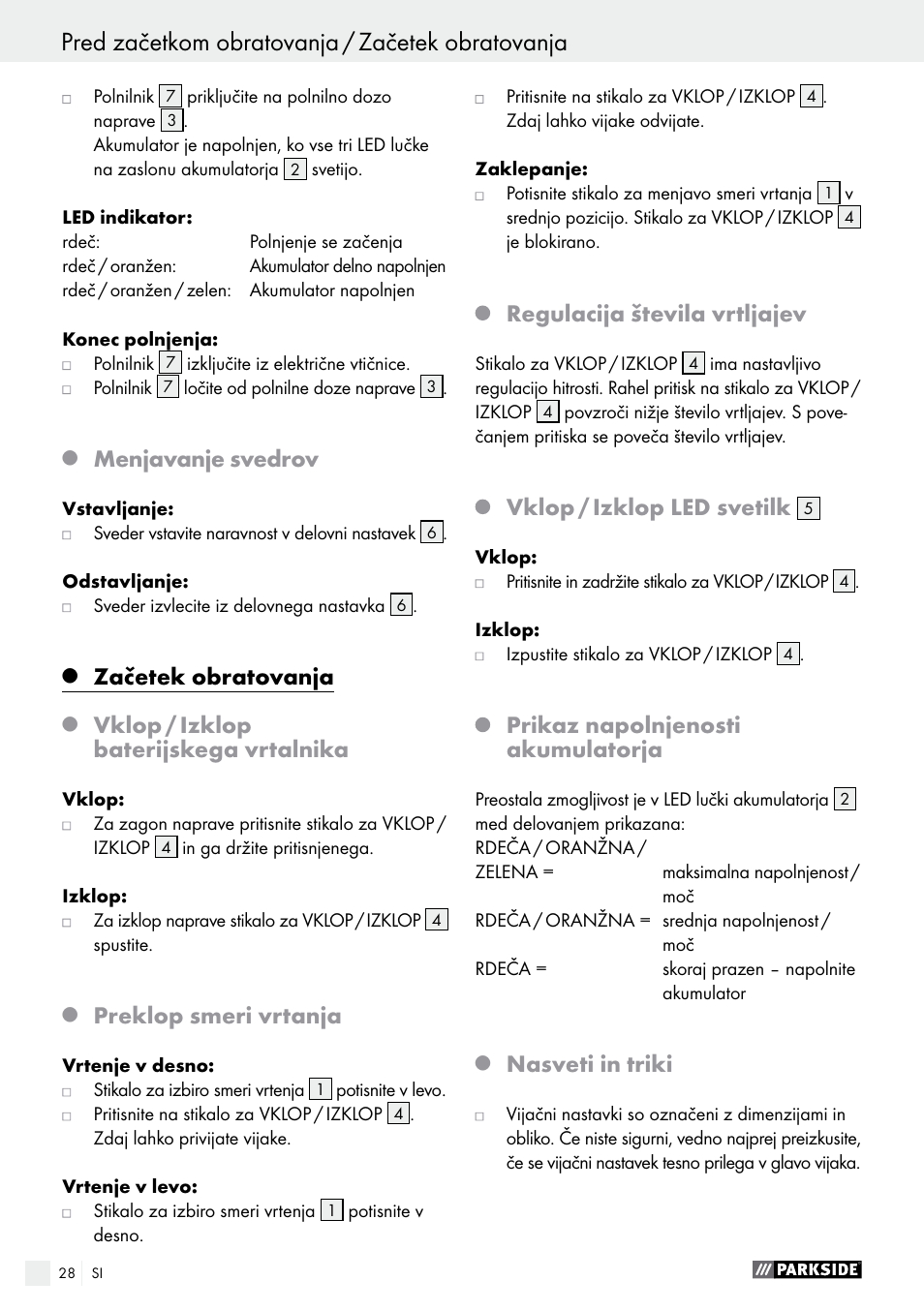 Menjavanje svedrov, Začetek obratovanja, Vklop / izklop baterijskega vrtalnika | Preklop smeri vrtanja, Regulacija števila vrtljajev, Vklop / izklop led svetilk, Prikaz napolnjenosti akumulatorja, Nasveti in triki | Parkside PAS 7.2 A1 User Manual | Page 28 / 58