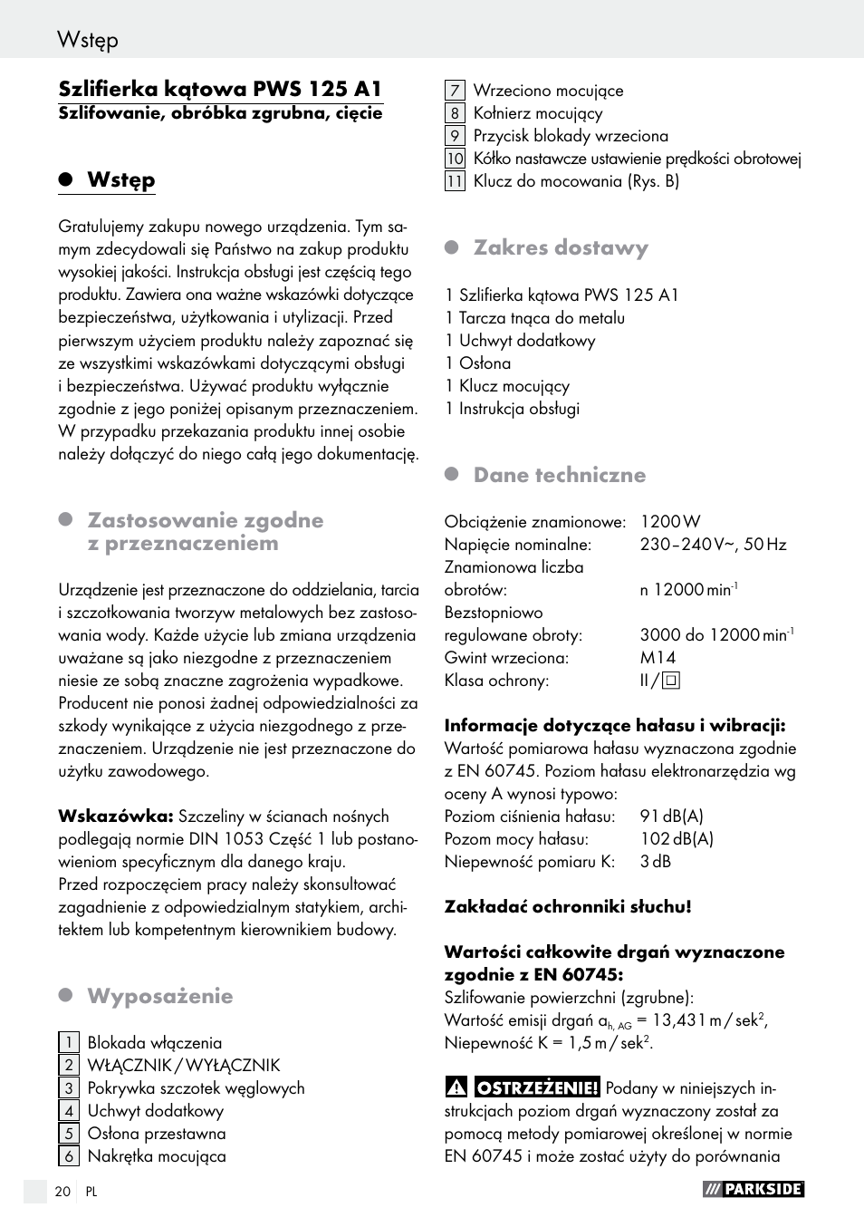 Szlifierka kątowa pws 125 a1, Wstęp, Zastosowanie zgodne z przeznaczeniem | Wyposażenie, Zakres dostawy, Dane techniczne | Parkside PWS 125 A1 User Manual | Page 20 / 108