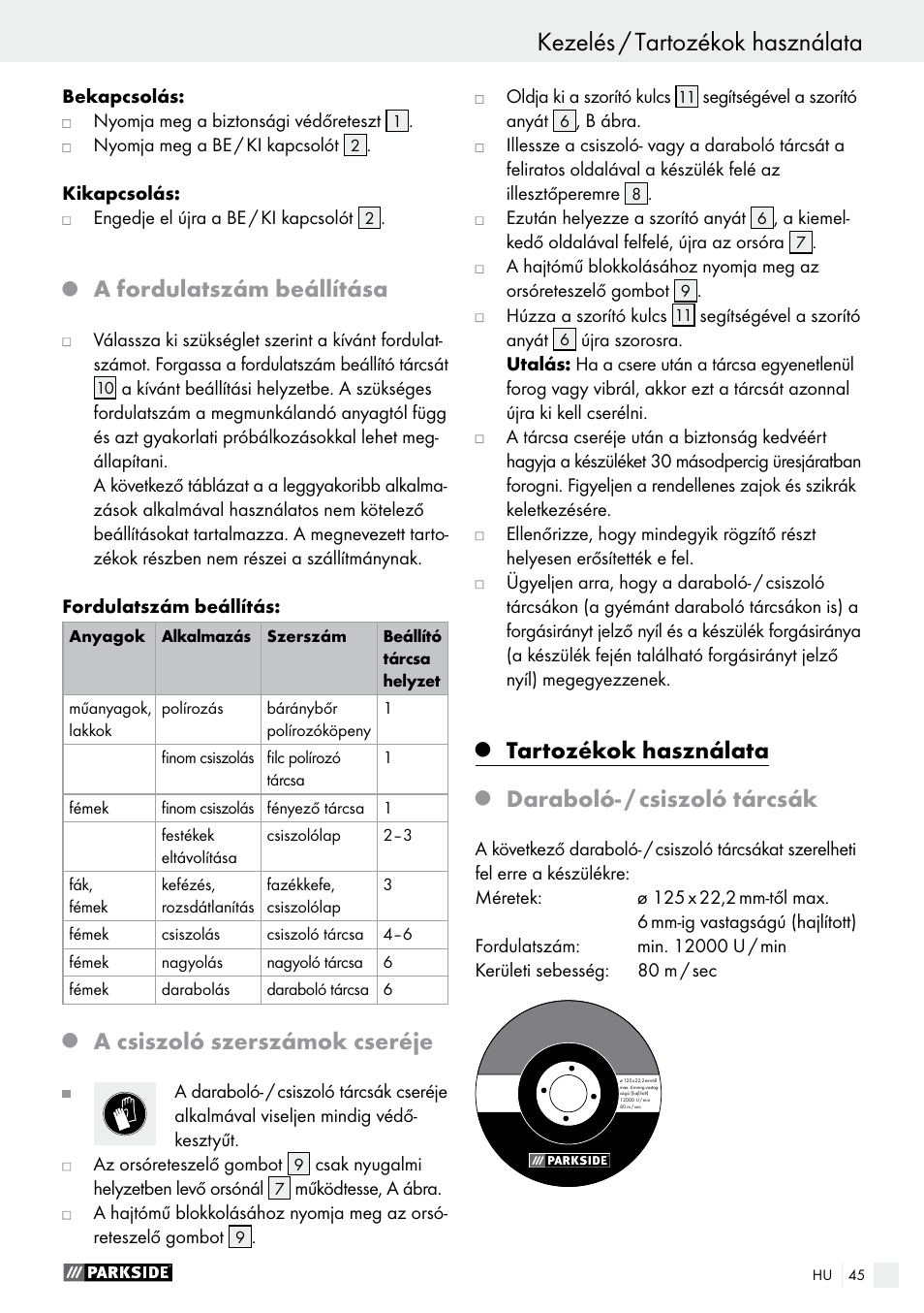 A fordulatszám beállítása, A csiszoló szerszámok cseréje, Tartozékok használata | Daraboló- / csiszoló tárcsák | Parkside PWS 125 A1 User Manual | Page 45 / 108