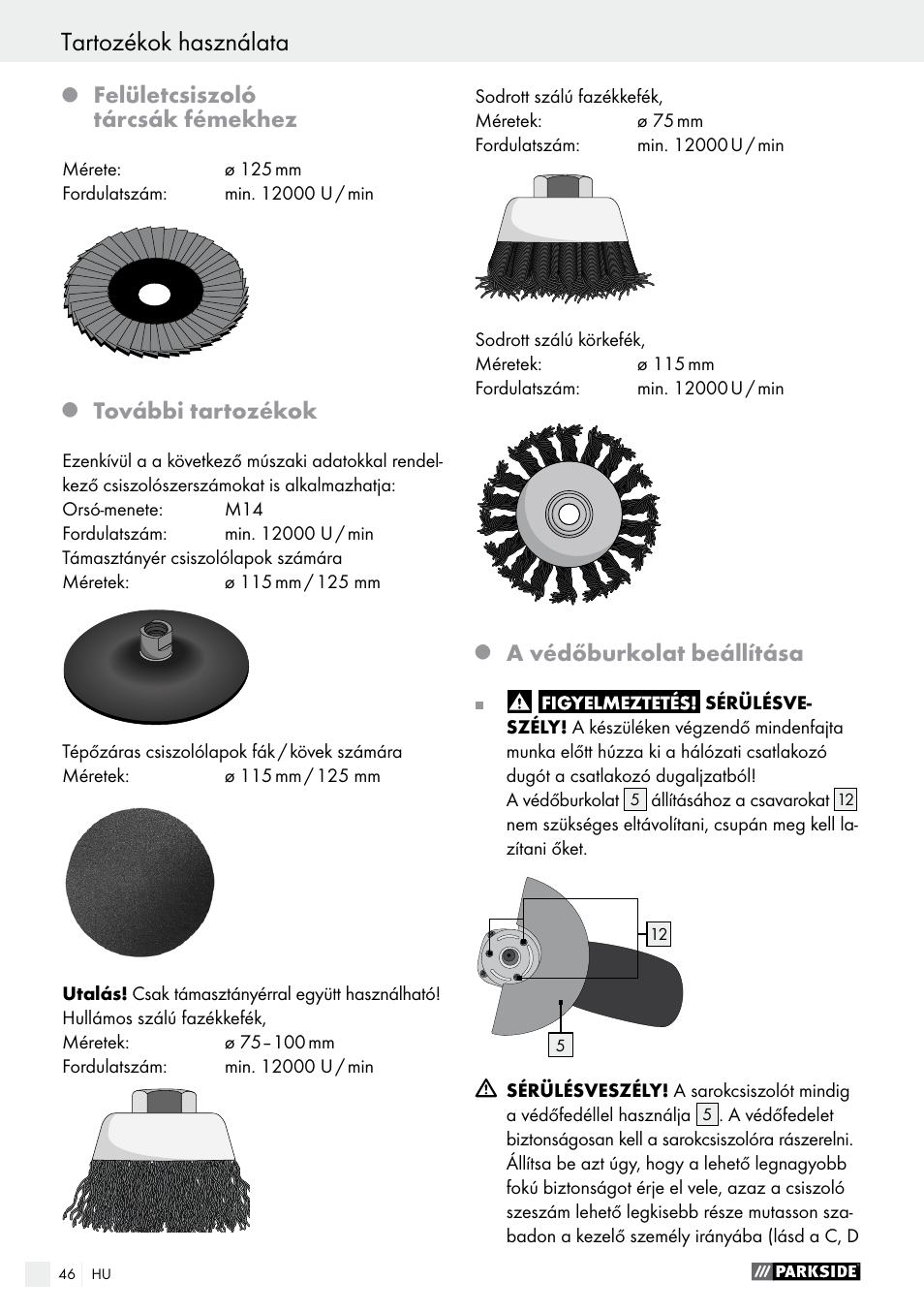 Felületcsiszoló tárcsák fémekhez, További tartozékok, A védőburkolat beállítása | Parkside PWS 125 A1 User Manual | Page 46 / 108