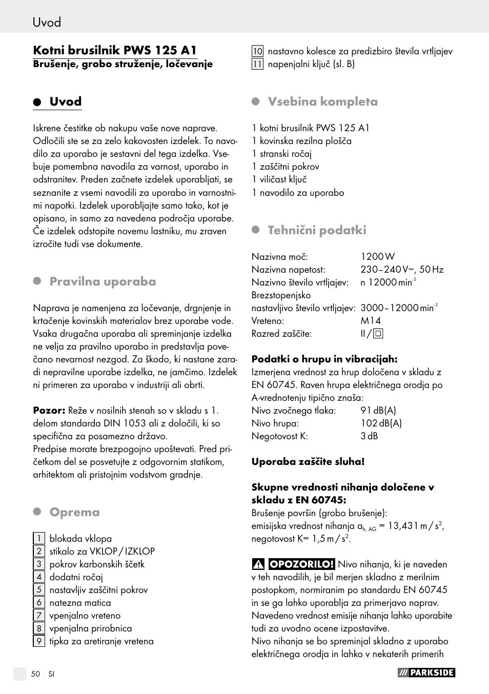 Kotni brusilnik pws 125 a1, Uvod, Pravilna uporaba | Oprema, Vsebina kompleta, Tehnični podatki | Parkside PWS 125 A1 User Manual | Page 50 / 108