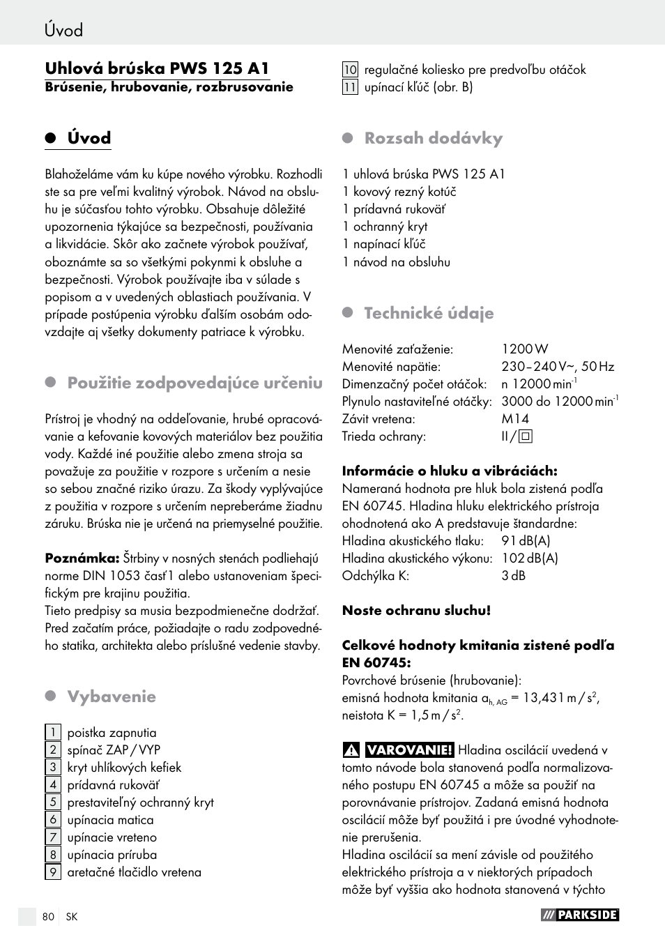 Uhlová brúska pws 125 a1, Úvod, Použitie zodpovedajúce určeniu | Vybavenie, Rozsah dodávky, Technické údaje | Parkside PWS 125 A1 User Manual | Page 80 / 108