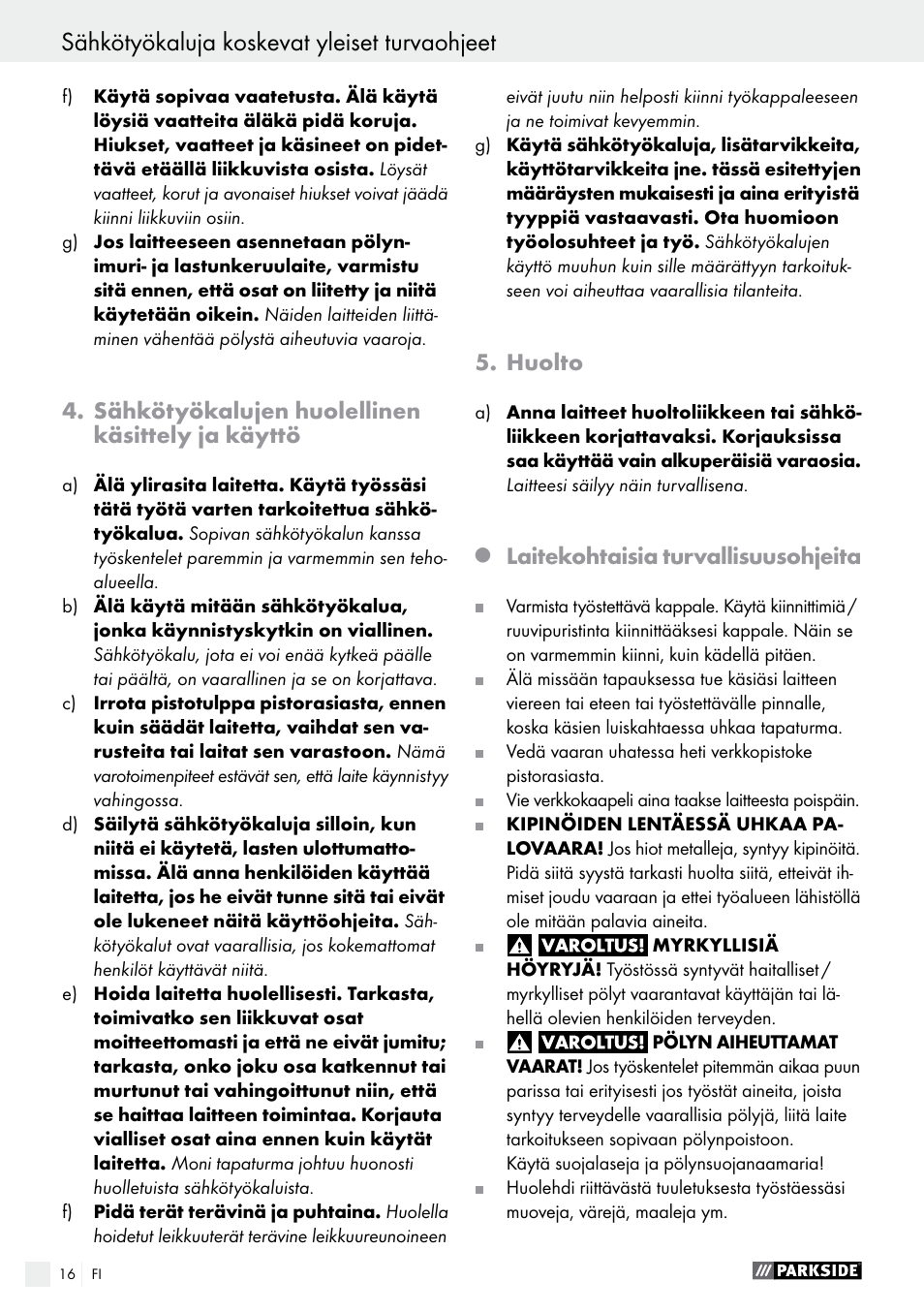 Sähkötyökalujen huolellinen käsittely ja käyttö, Huolto, Laitekohtaisia turvallisuusohjeita | Parkside PHS 160 B2 User Manual | Page 16 / 61