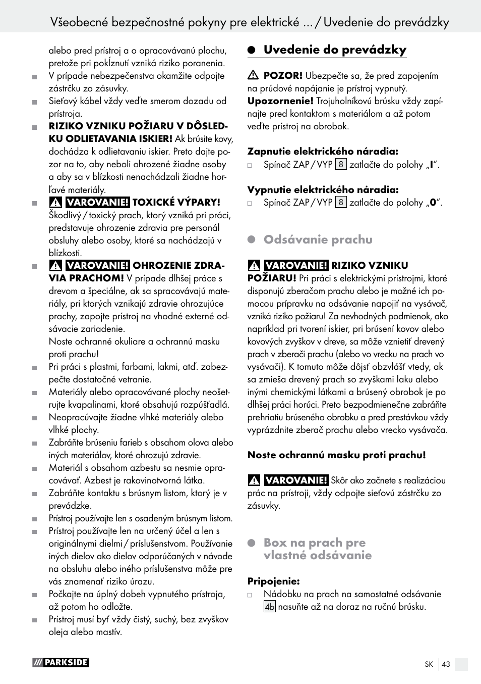 Uvedenie do prevádzky, Odsávanie prachu, Box na prach pre vlastné odsávanie | Parkside PHS 160 B2 User Manual | Page 43 / 55