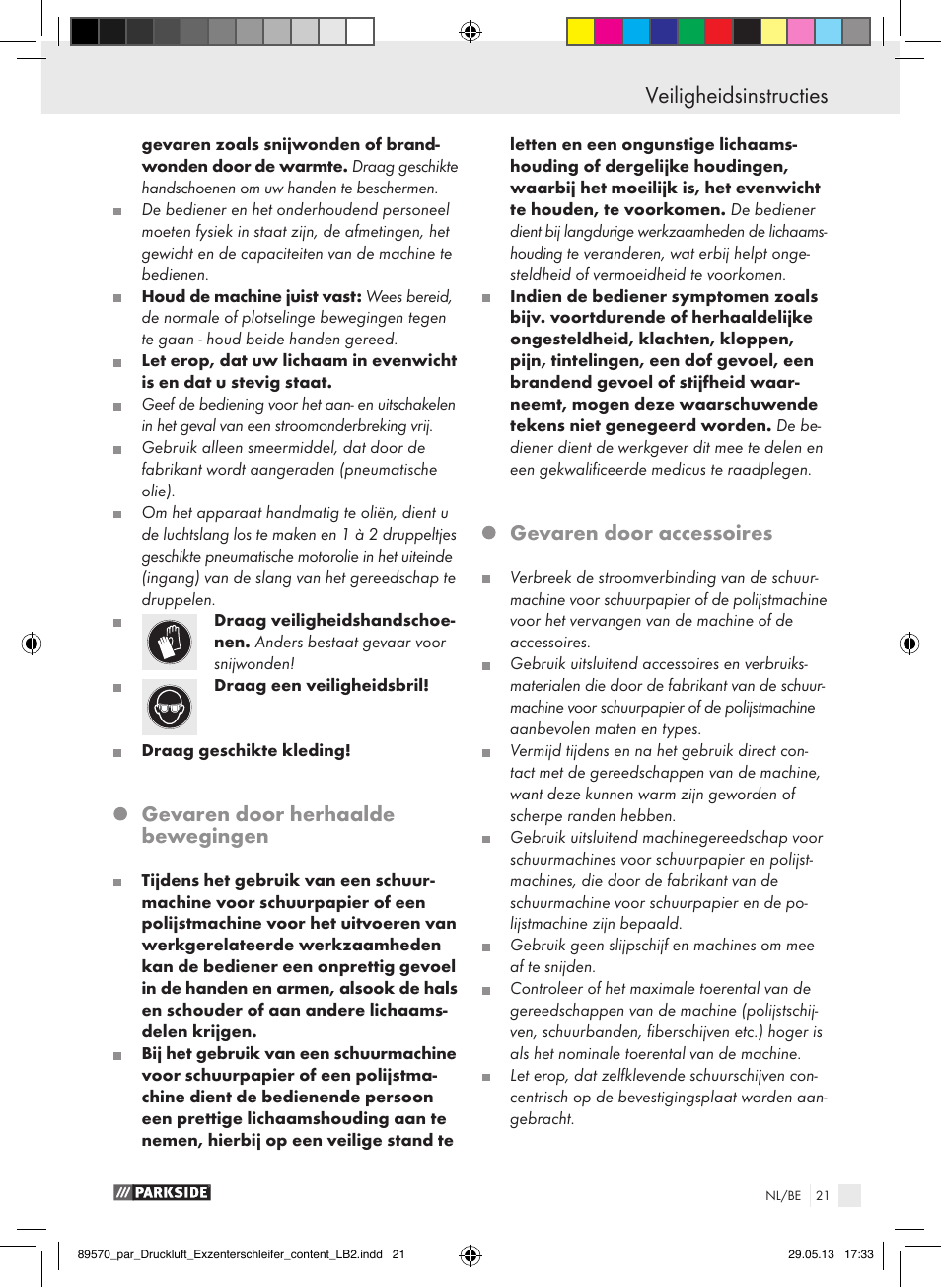 Veiligheidsinstructies, Gevaren door herhaalde bewegingen, Gevaren door accessoires | Parkside PDEXS 150 A1 User Manual | Page 21 / 51