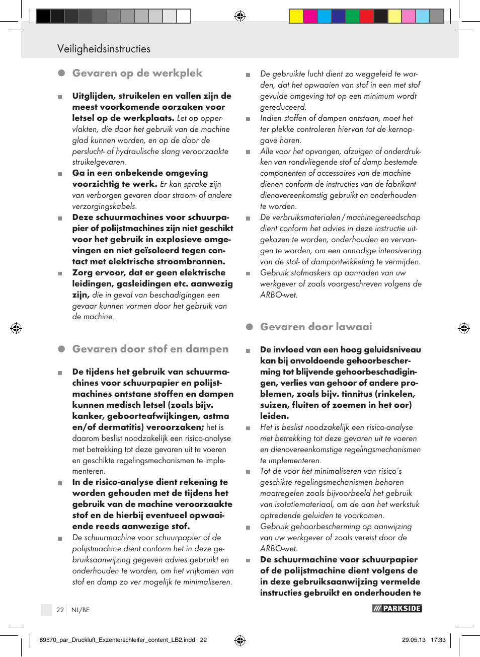 Veiligheidsinstructies, Gevaren op de werkplek, Gevaren door stof en dampen | Gevaren door lawaai | Parkside PDEXS 150 A1 User Manual | Page 22 / 51