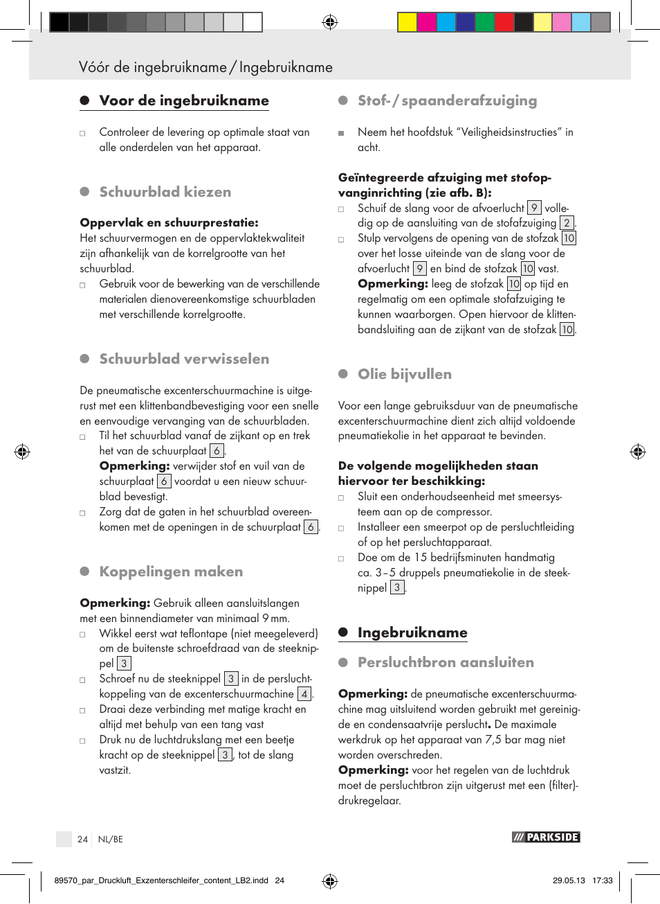 Voor de ingebruikname, Schuurblad kiezen, Schuurblad verwisselen | Koppelingen maken, Stof- / spaanderafzuiging, Olie bijvullen, Ingebruikname persluchtbron aansluiten | Parkside PDEXS 150 A1 User Manual | Page 24 / 51