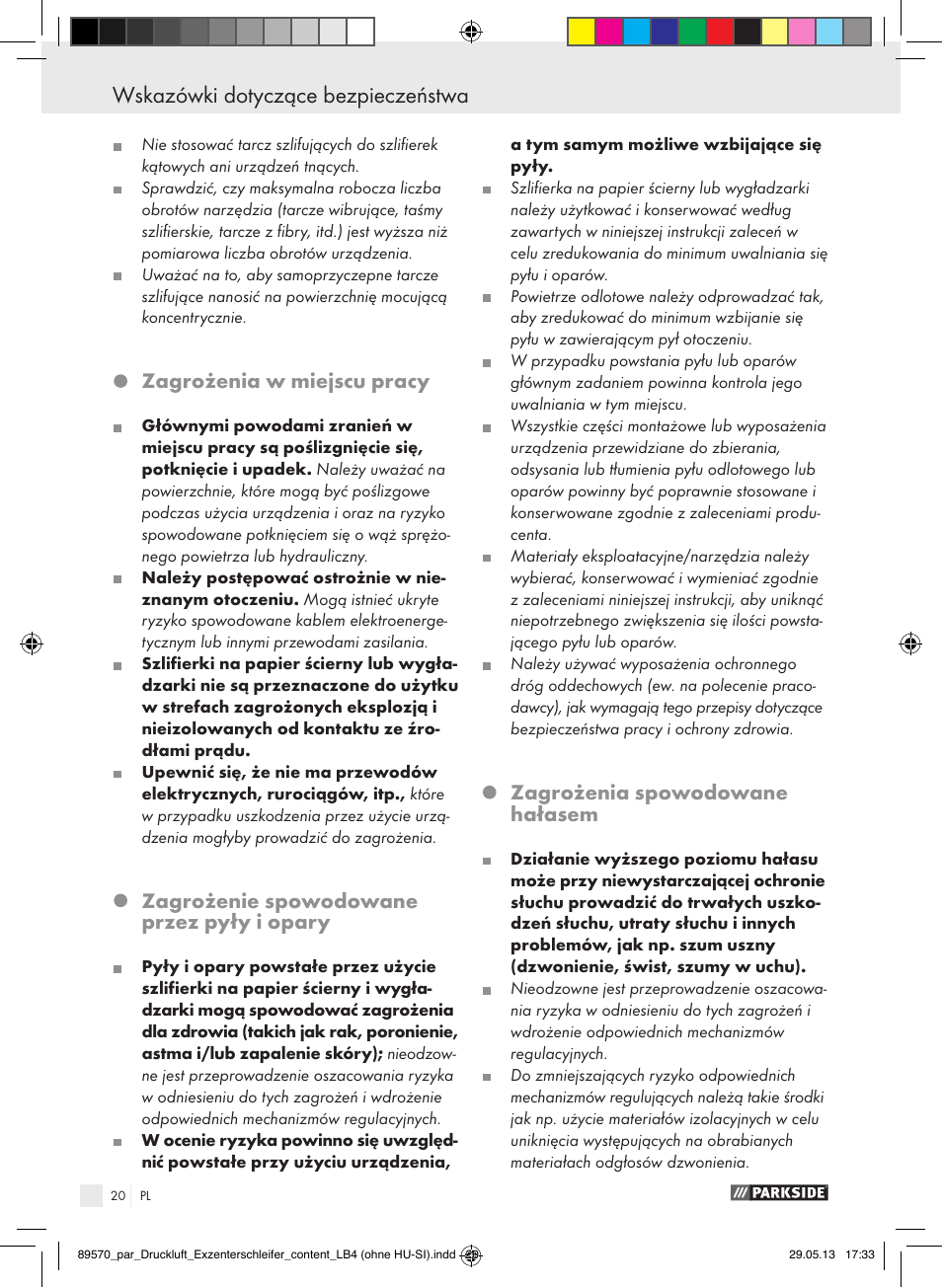 Wskazówki dotyczące bezpieczeństwa, Zagrożenia w miejscu pracy, Zagrożenie spowodowane przez pyły i opary | Zagrożenia spowodowane hałasem | Parkside PDEXS 150 A1 User Manual | Page 20 / 60