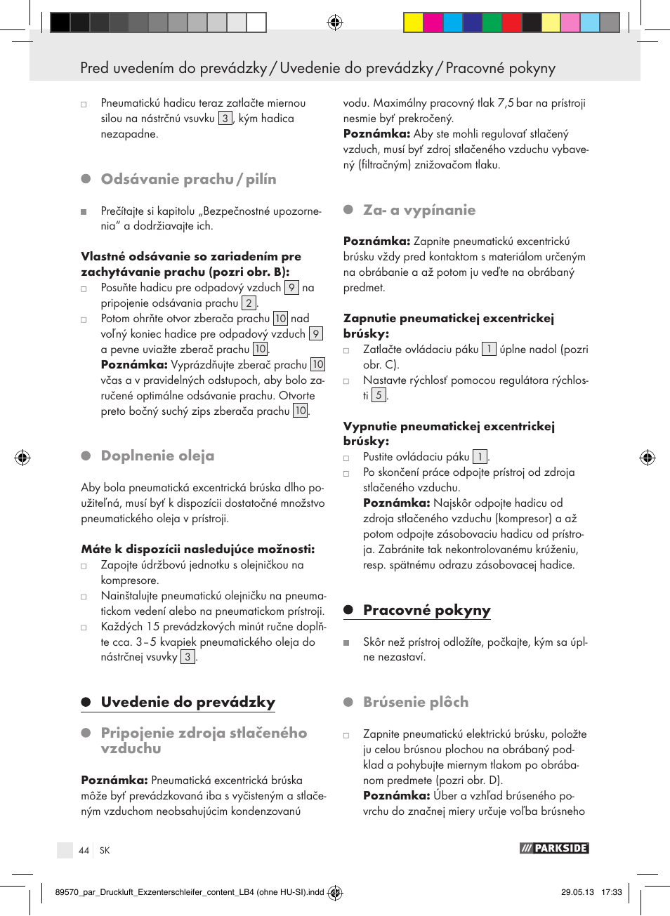 Odsávanie prachu / pilín, Doplnenie oleja, Za- a vypínanie | Pracovné pokyny, Brúsenie plôch | Parkside PDEXS 150 A1 User Manual | Page 44 / 60