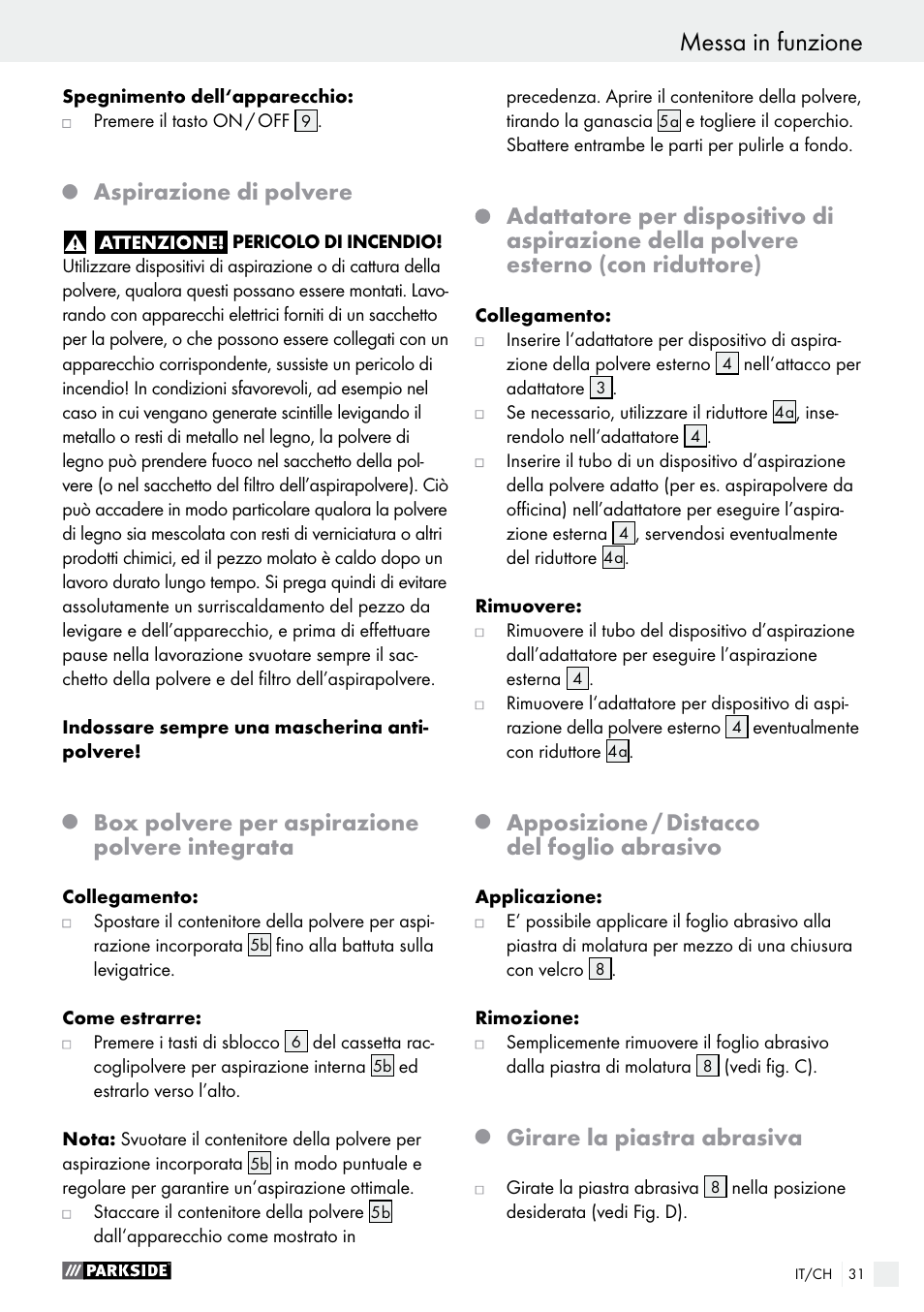 Messa in funzione, Aspirazione di polvere, Box polvere per aspirazione polvere integrata | Apposizione / distacco del foglio abrasivo, Girare la piastra abrasiva | Parkside PAHS 12 A1 User Manual | Page 31 / 44