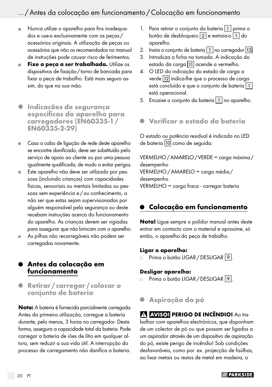 Antes da colocação em funcionamento, Retirar / carregar / colocar o conjunto de bateria, Verificar o estado da bateria | Colocação em funcionamento, Aspiração do pó | Parkside PAHS 12 A1 User Manual | Page 20 / 44