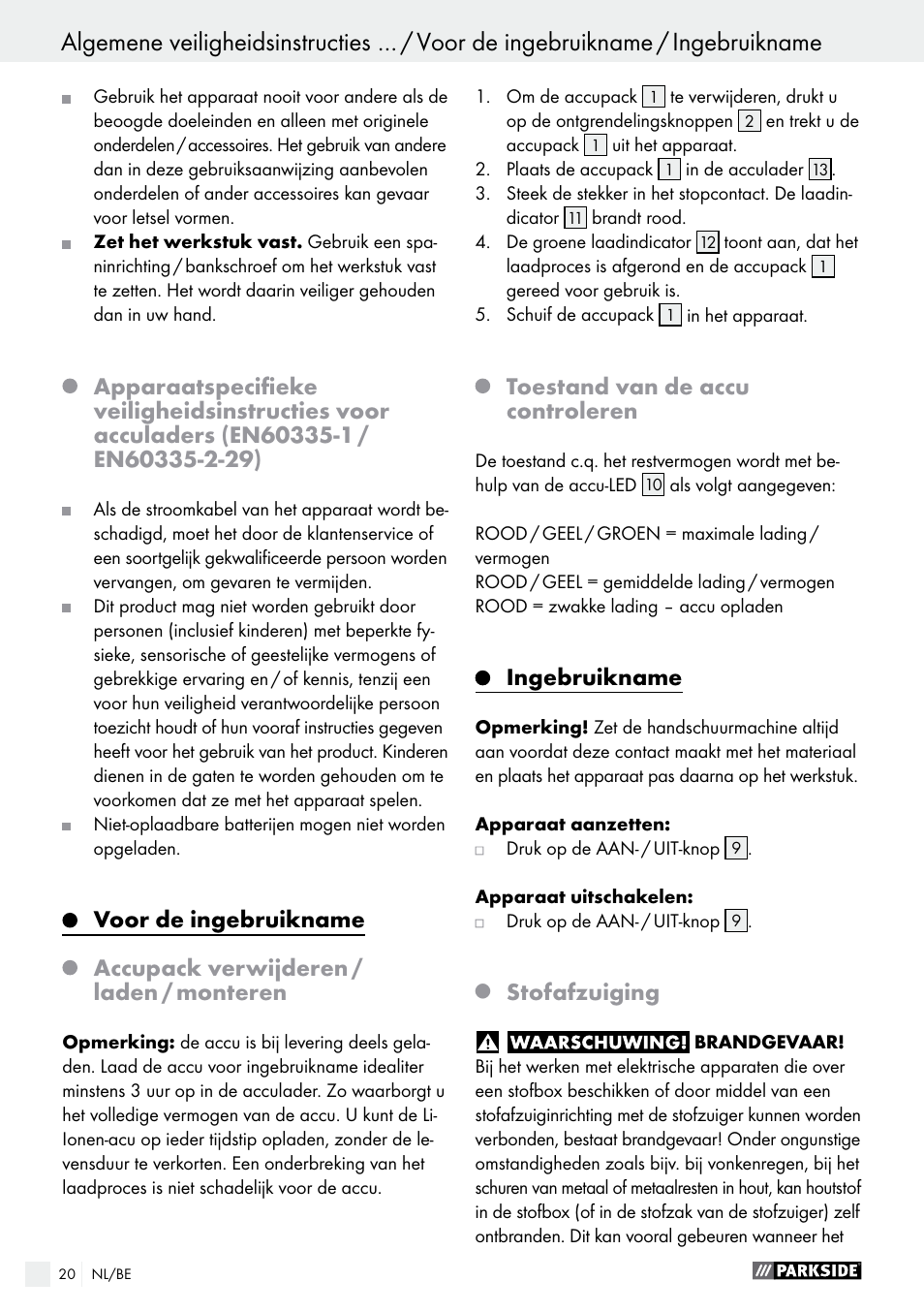 Voor de ingebruikname, Accupack verwijderen / laden / monteren, Toestand van de accu controleren | Ingebruikname, Stofafzuiging | Parkside PAHS 12 A1 User Manual | Page 20 / 44