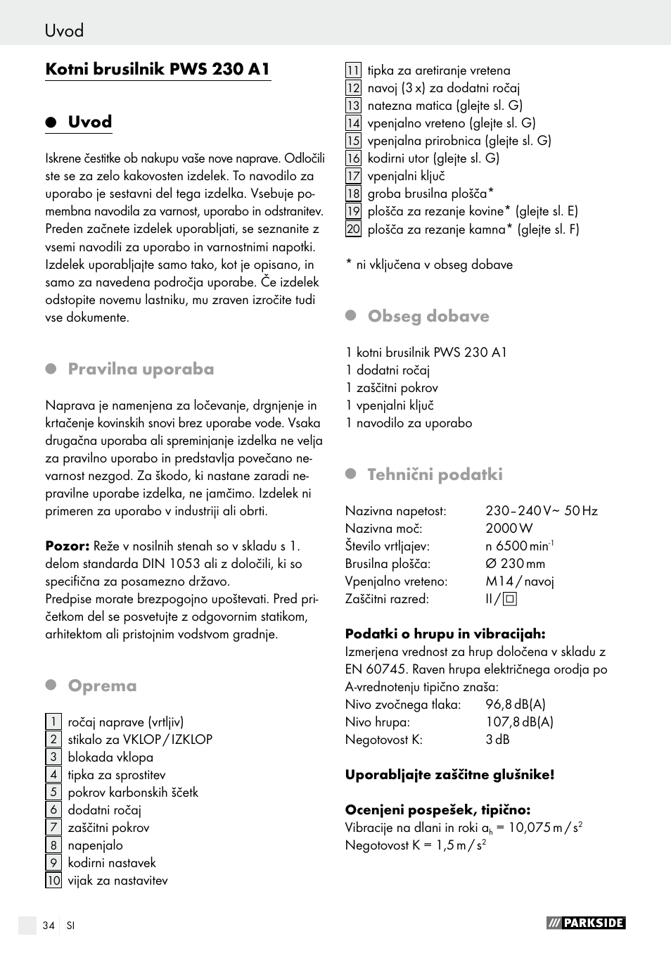 Uvod, Kotni brusilnik pws 230 a1, Pravilna uporaba | Oprema, Obseg dobave, Tehnični podatki | Parkside PWS 230 A1 User Manual | Page 34 / 89