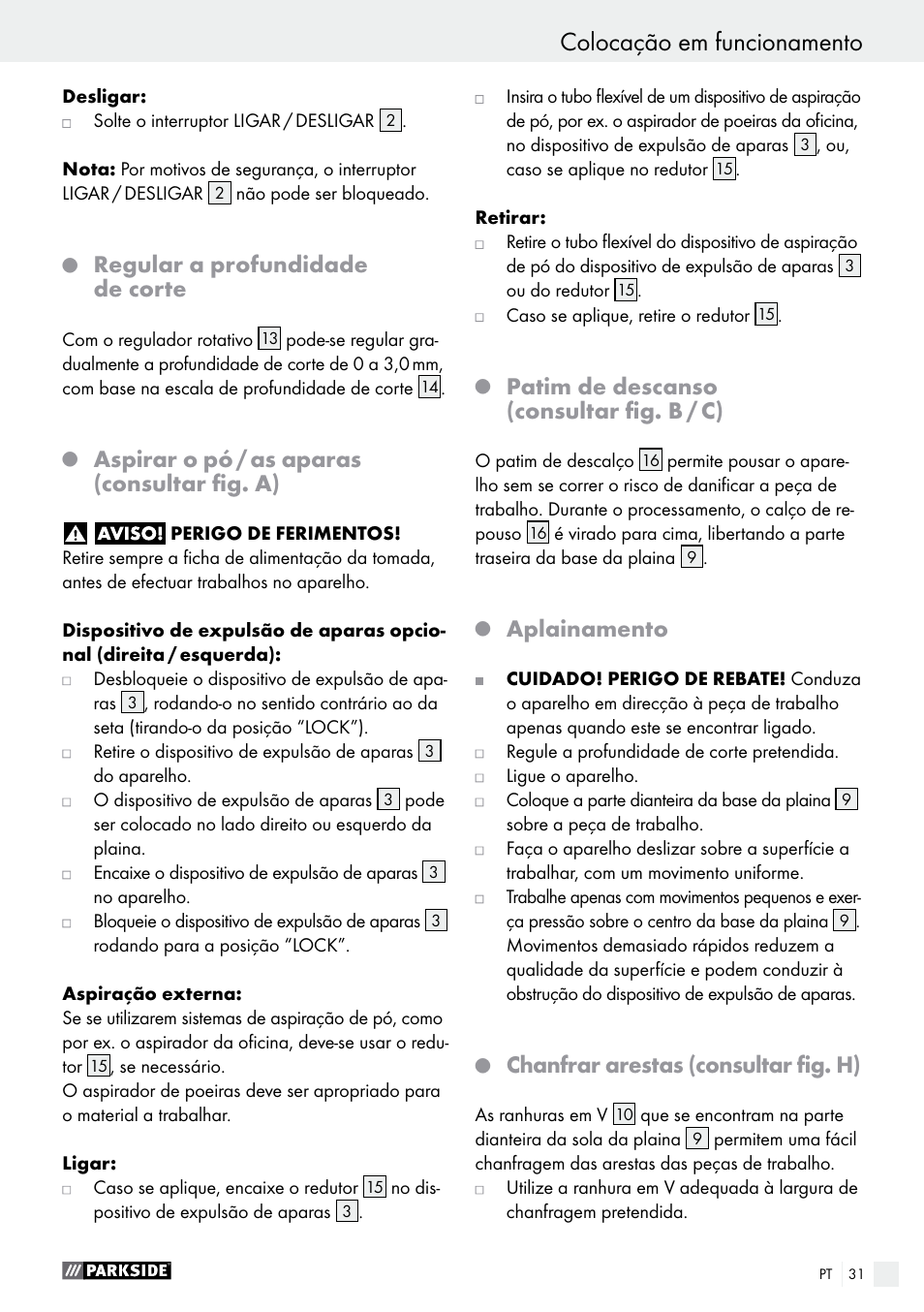 Q regular a profundidade de corte, Q aspirar o pó / as aparas (consultar fig. a), Q patim de descanso (consultar fig. b / c) | Q aplainamento, Q chanfrar arestas (consultar fig. h), Regular a profundidade de corte, Aspirar o pó / as aparas (consultar fig. a), Patim de descanso (consultar fig. b / c), Aplainamento, Chanfrar arestas (consultar fig. h) | Parkside PEH 30 A1 User Manual | Page 31 / 55