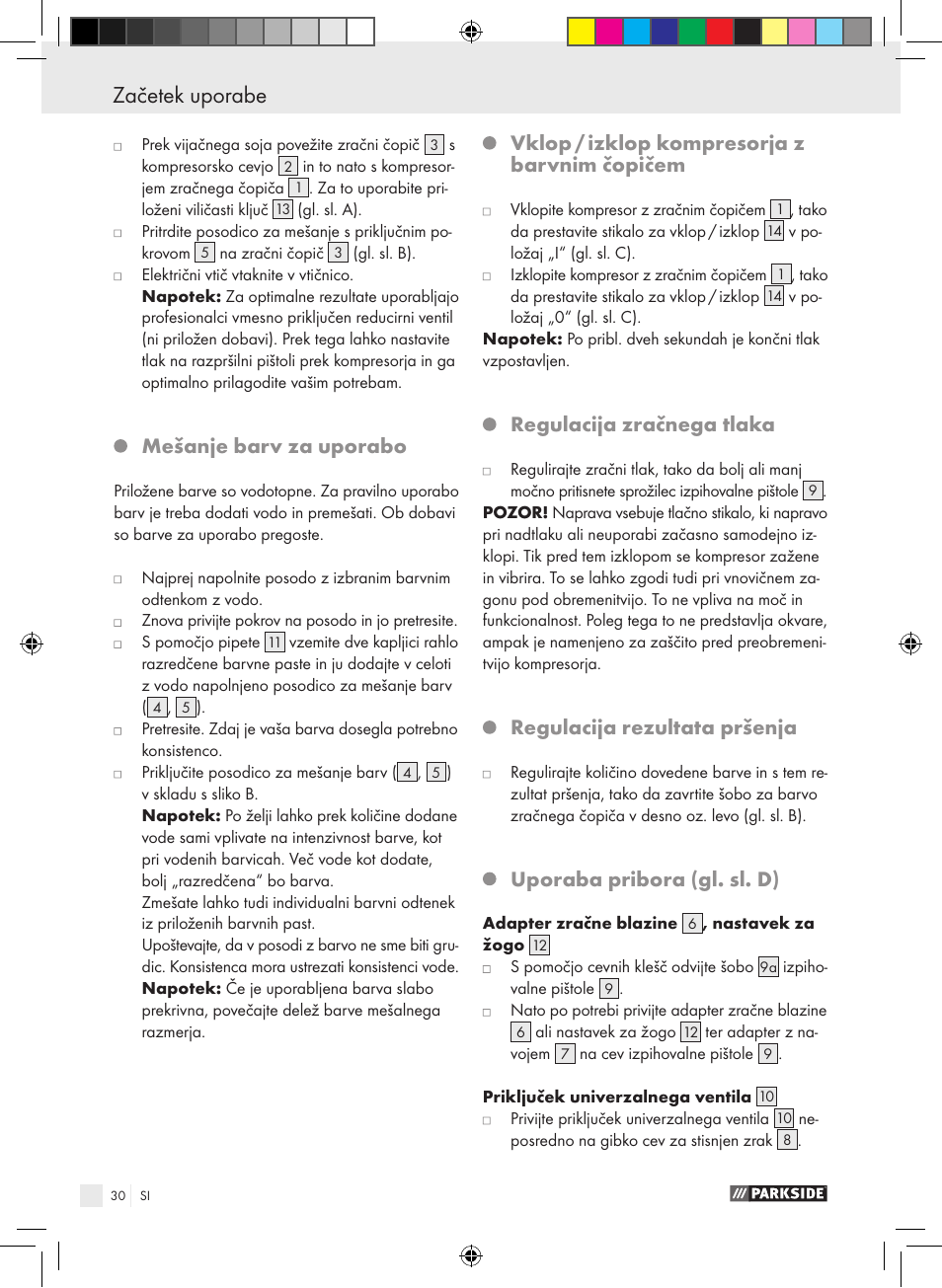 Mešanje barv za uporabo, Vklop / izklop kompresorja z barvnim čopičem, Regulacija zračnega tlaka | Regulacija rezultata pršenja, Uporaba pribora (gl. sl. d) | Parkside PABK 60 A1 User Manual | Page 30 / 65