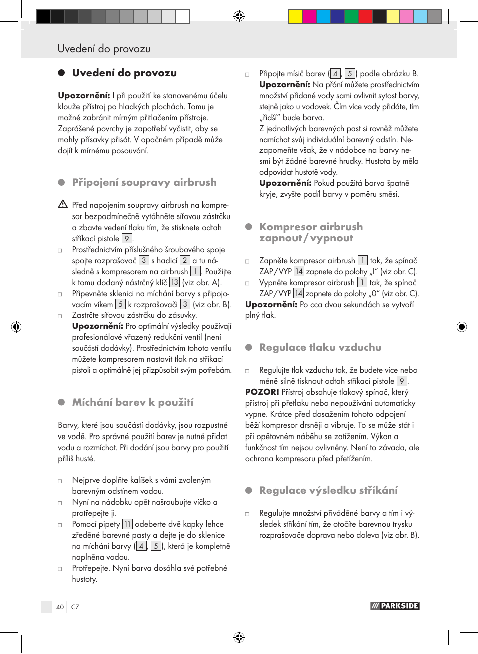 Uvedení do provozu, Připojení soupravy airbrush, Míchání barev k použití | Kompresor airbrush zapnout / vypnout, Regulace tlaku vzduchu, Regulace výsledku stříkání | Parkside PABK 60 A1 User Manual | Page 40 / 65