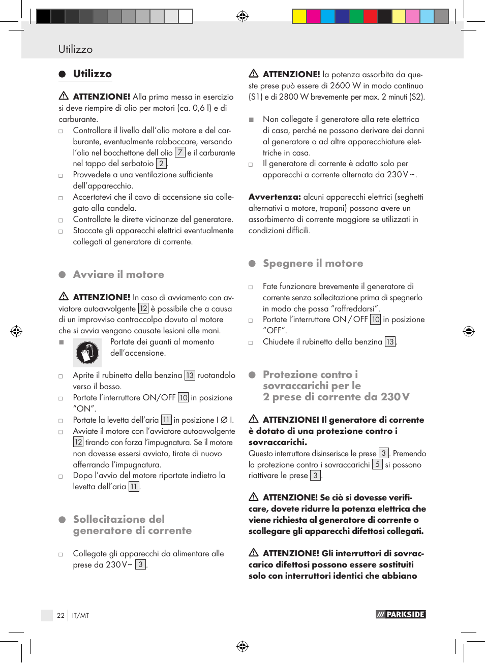 Utilizzo, Avviare il motore, Sollecitazione del generatore di corrente | Spegnere il motore | Parkside PSE 2800 B2 User Manual | Page 22 / 65