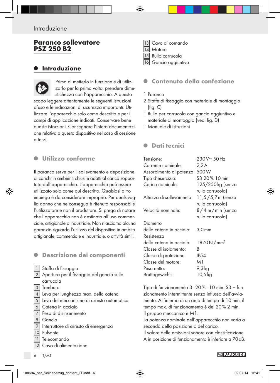 Introduzione, Utilizzo conforme, Descrizione dei componenti | Contenuto della confezione, Dati tecnici | Parkside PSZ 250 B2 User Manual | Page 6 / 29