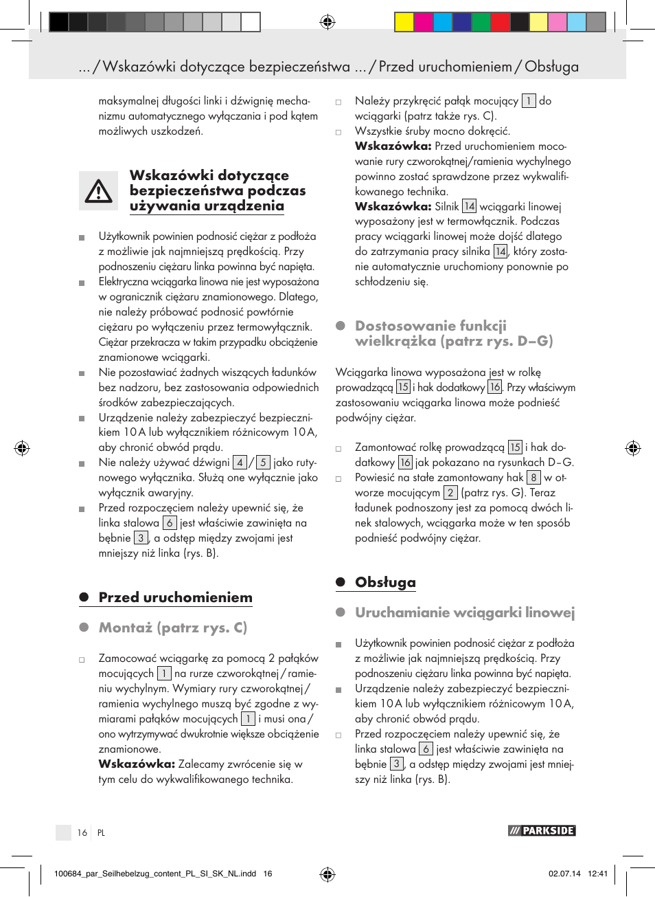 Przed uruchomieniem, Montaż (patrz rys. c), Dostosowanie funkcji wielkrążka (patrz rys. d–g) | Obsługa, Uruchamianie wciągarki linowej | Parkside PSZ 250 B2 User Manual | Page 16 / 53