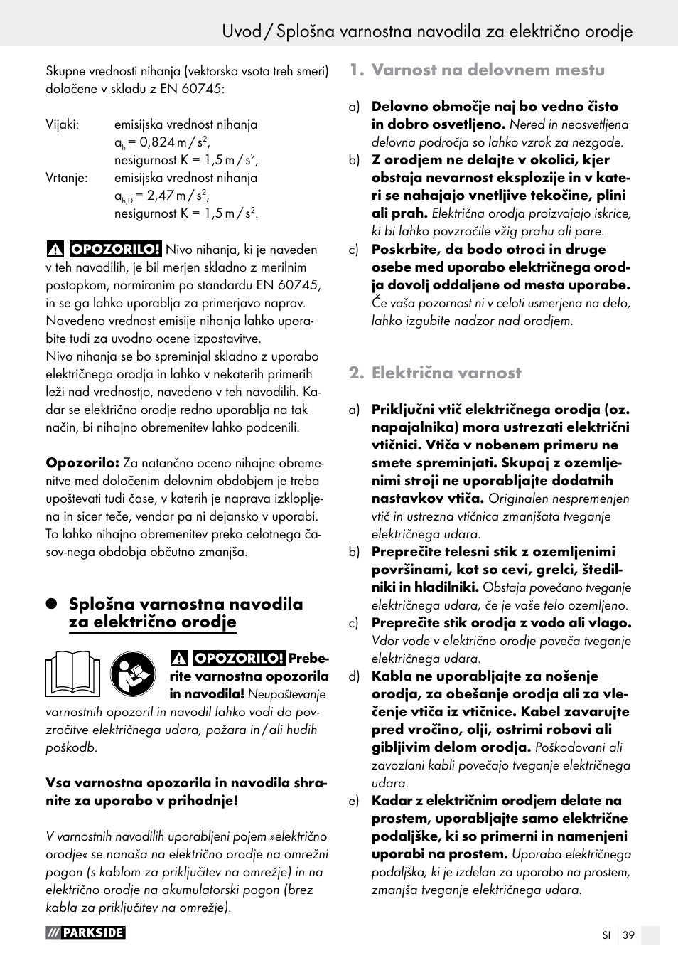 Splošna varnostna navodila za električno orodje, Varnost na delovnem mestu, Električna varnost | Parkside PABS 18-Li B4 User Manual | Page 39 / 77