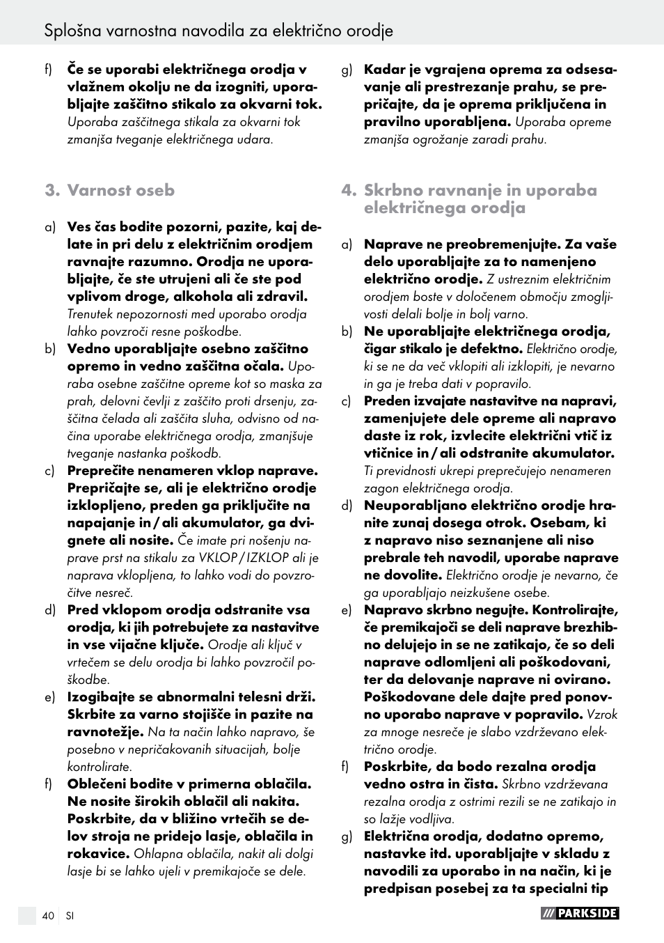 Splošna varnostna navodila za električno orodje, Varnost oseb, Skrbno ravnanje in uporaba električnega orodja | Parkside PABS 18-Li B4 User Manual | Page 40 / 77