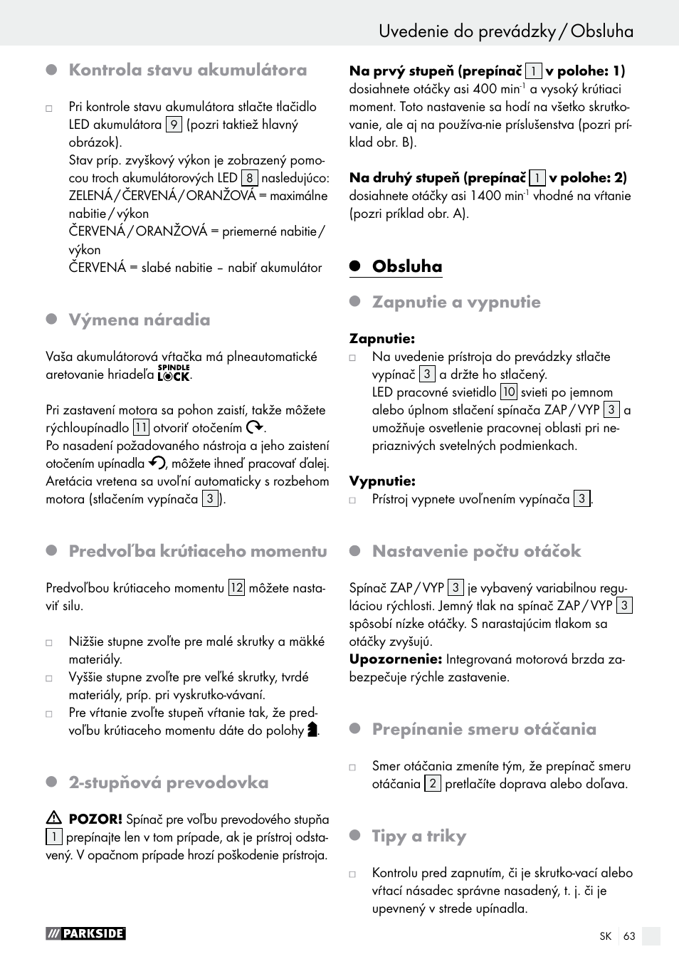 Kontrola stavu akumulátora, Výmena náradia, Predvoľba krútiaceho momentu | Stupňová prevodovka, Obsluha, Zapnutie a vypnutie, Nastavenie počtu otáčok, Prepínanie smeru otáčania, Tipy a triky | Parkside PABS 18-Li B4 User Manual | Page 63 / 77