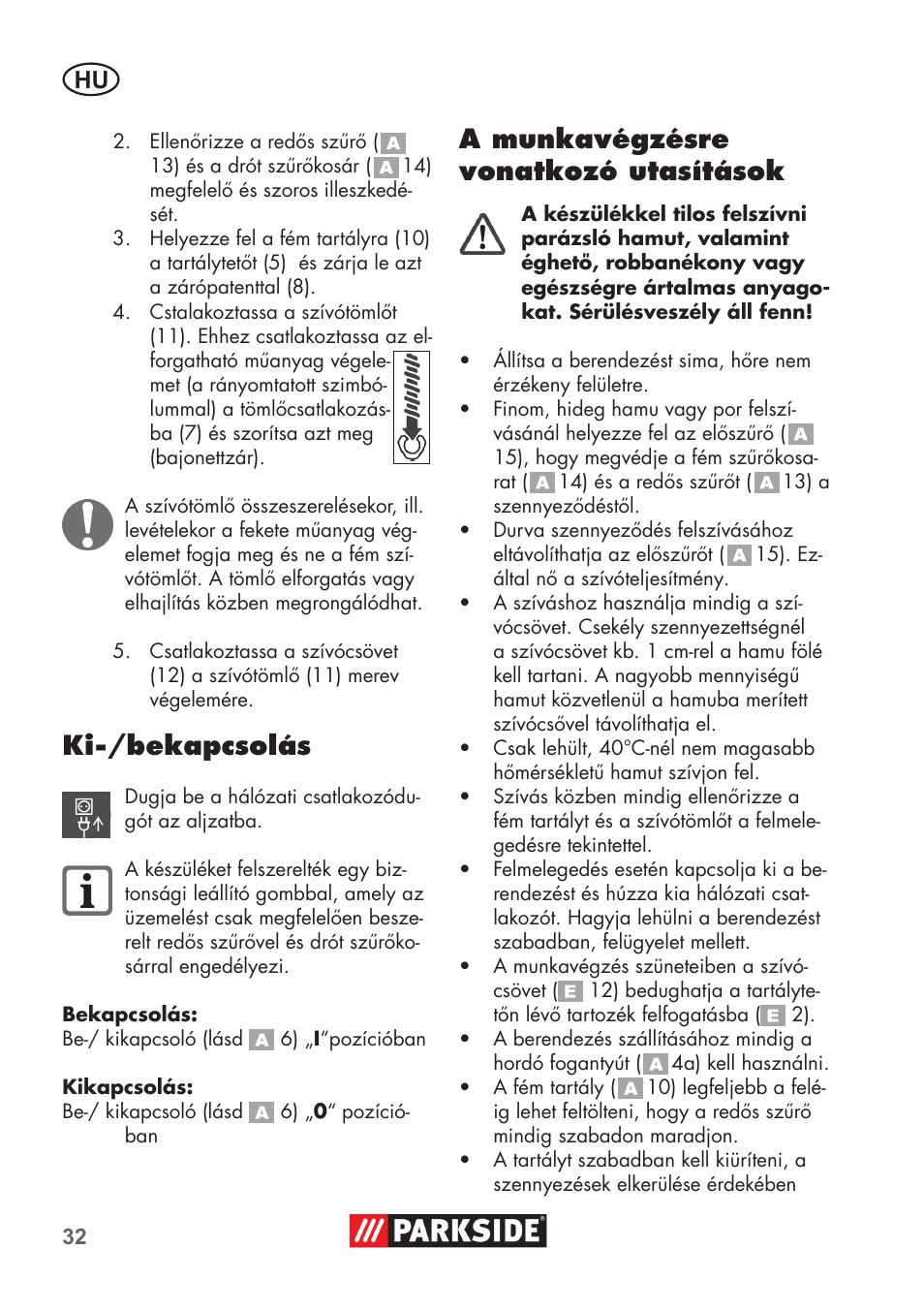 Ki-/bekapcsolás, A munkavégzésre vonatkozó utasítások | Parkside PAS 500 D3 User Manual | Page 32 / 90
