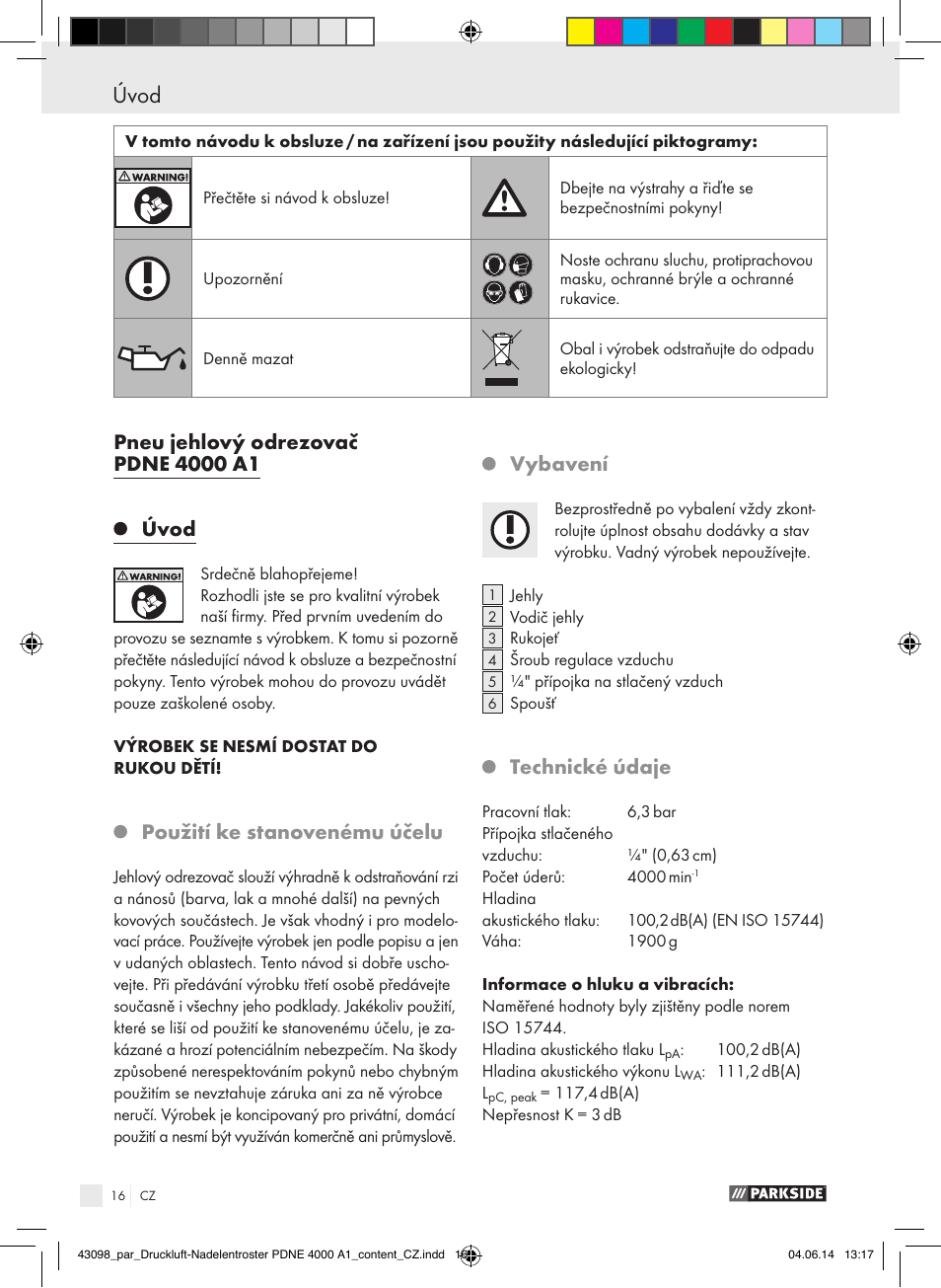 Úvod, Úvod / bezpečnostní pokyny, Použití ke stanovenému účelu | Vybavení, Technické údaje | Parkside PDNE 4000 A1 User Manual | Page 16 / 34