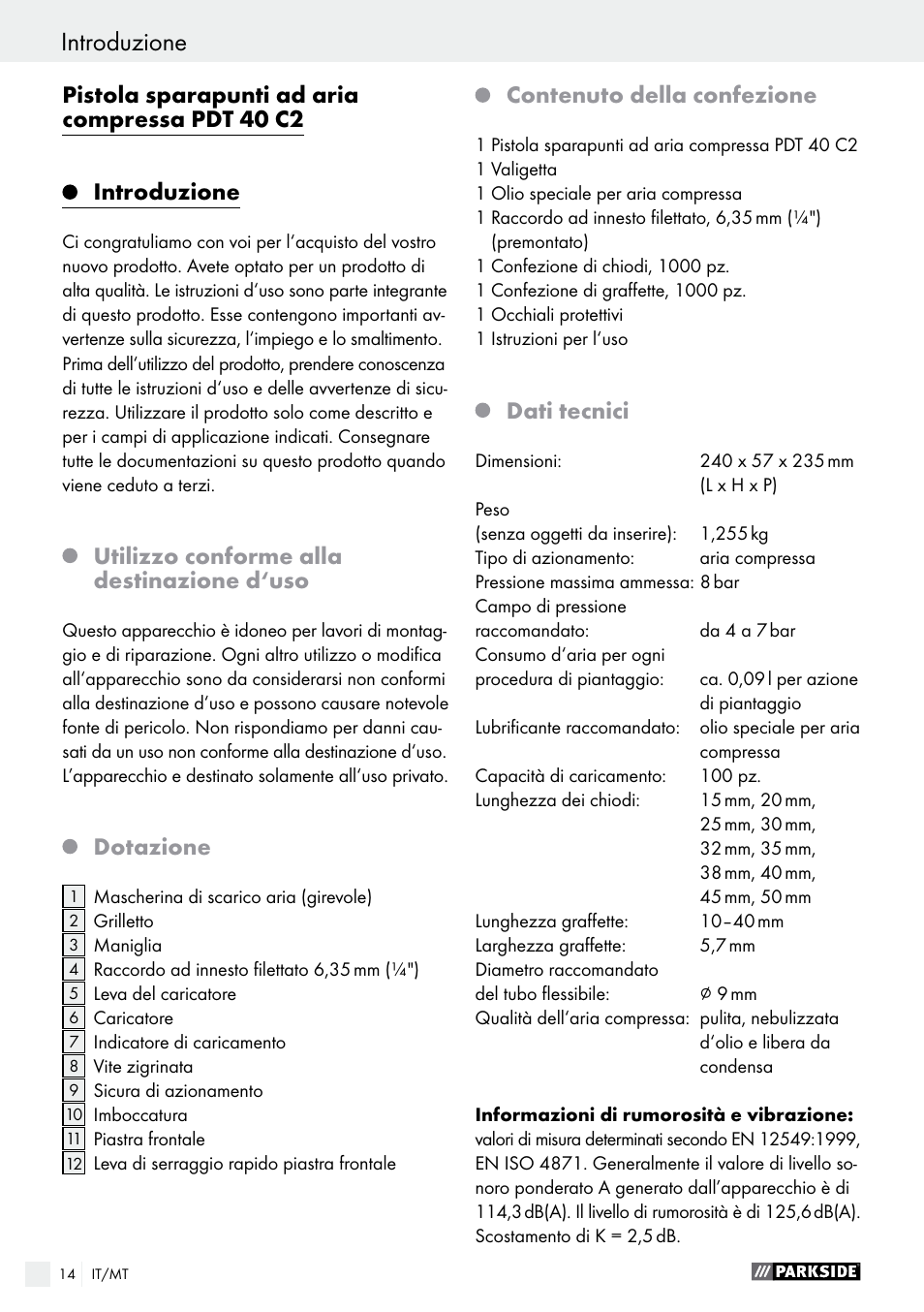 Utilizzo conforme alla destinazione d‘uso, Dotazione, Contenuto della confezione | Dati tecnici | Parkside PDT 40 C2 User Manual | Page 14 / 45