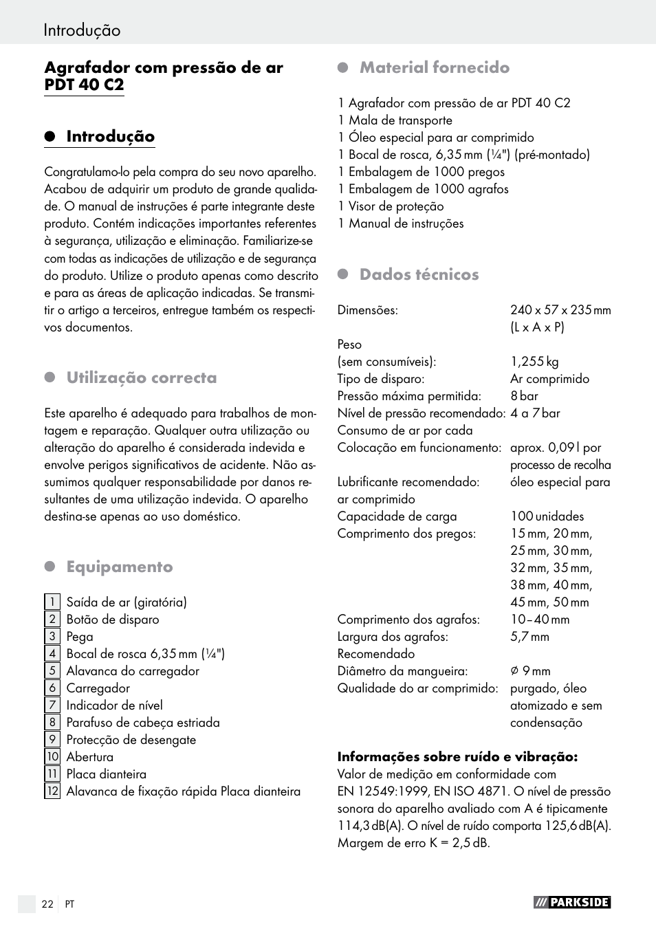 Introdução / segurança do agrafador introdução, Agrafador com pressão de ar pdt 40 c2 introdução, Utilização correcta | Equipamento, Material fornecido, Dados técnicos | Parkside PDT 40 C2 User Manual | Page 22 / 45