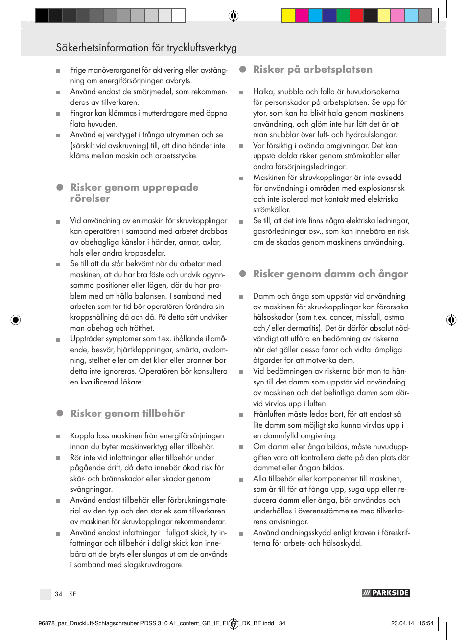 Säkerhetsinformation för tryckluftsverktyg, Risker genom upprepade rörelser, Risker genom tillbehör | Risker på arbetsplatsen, Risker genom damm och ångor | Parkside PDSS 310 A1 User Manual | Page 34 / 94
