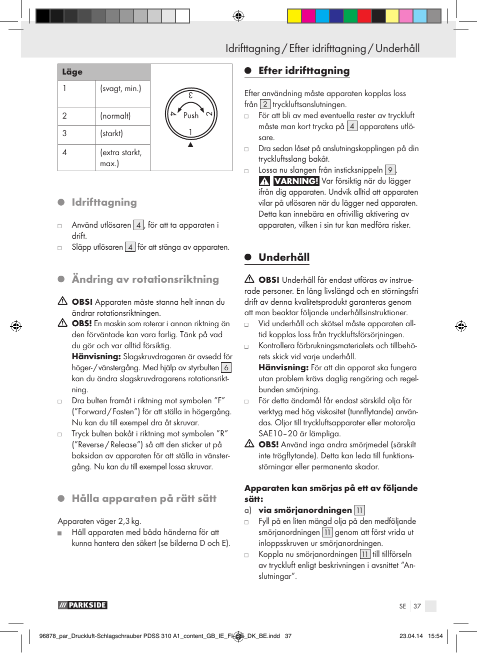 Idrifttagning, Ändring av rotationsriktning, Hålla apparaten på rätt sätt | Efter idrifttagning, Underhåll | Parkside PDSS 310 A1 User Manual | Page 37 / 94