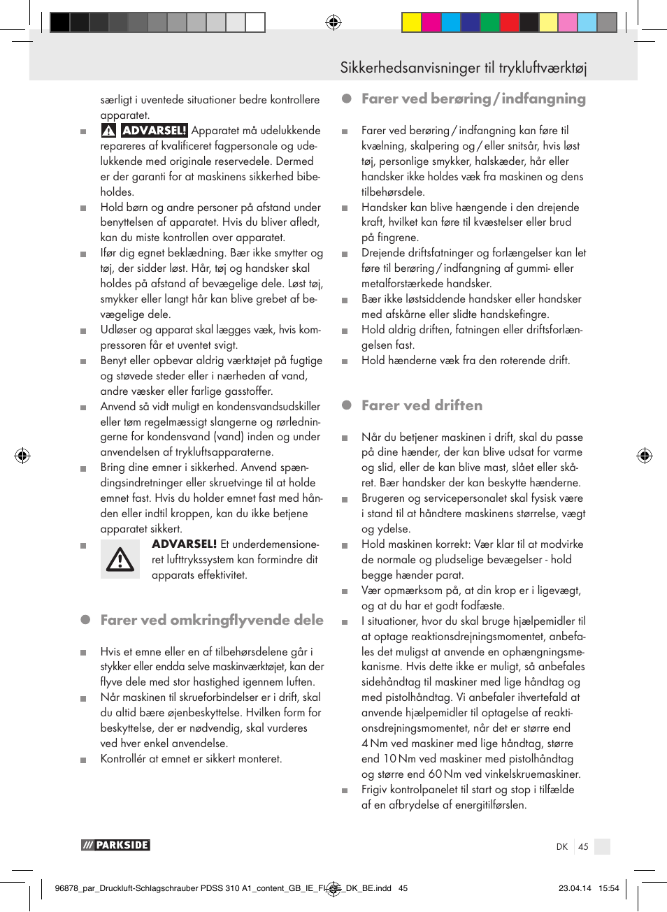 Sikkerhedsanvisninger til trykluftværktøj, Farer ved omkringflyvende dele, Farer ved berøring / indfangning | Farer ved driften | Parkside PDSS 310 A1 User Manual | Page 45 / 94