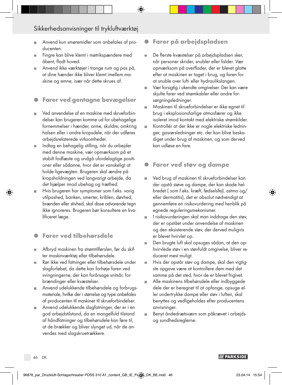 Sikkerhedsanvisninger til trykluftværktøj, Farer ved gentagne bevægelser, Farer ved tilbehørsdele | Farer på arbejdspladsen, Farer ved støv og dampe | Parkside PDSS 310 A1 User Manual | Page 46 / 94