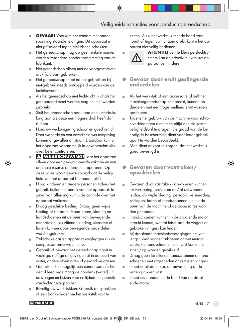 Veiligheidsinstructies voor persluchtgereedschap, Gevaar door eruit geslingerde onderdelen, Gevaren door vastraken / opwikkelen | Parkside PDSS 310 A1 User Manual | Page 71 / 94