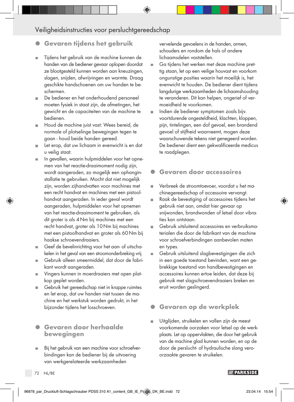 Veiligheidsinstructies voor persluchtgereedschap, Gevaren tijdens het gebruik, Gevaren door herhaalde bewegingen | Gevaren door accessoires, Gevaren op de werkplek | Parkside PDSS 310 A1 User Manual | Page 72 / 94