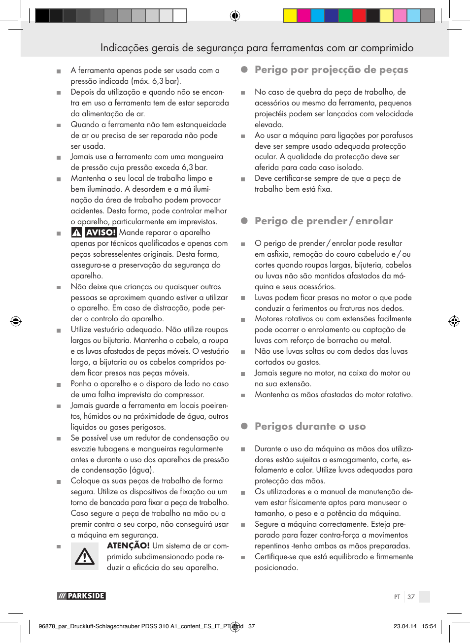 Perigo por projecção de peças, Perigo de prender / enrolar, Perigos durante o uso | Parkside PDSS 310 A1 User Manual | Page 37 / 72