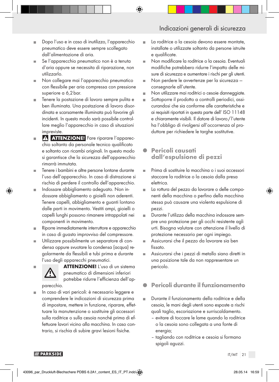 Indicazioni generali di sicurezza, Pericoli causati dall‘espulsione di pezzi, Pericoli durante il funzionamento | Parkside PDBS 6.2 A1 User Manual | Page 21 / 63