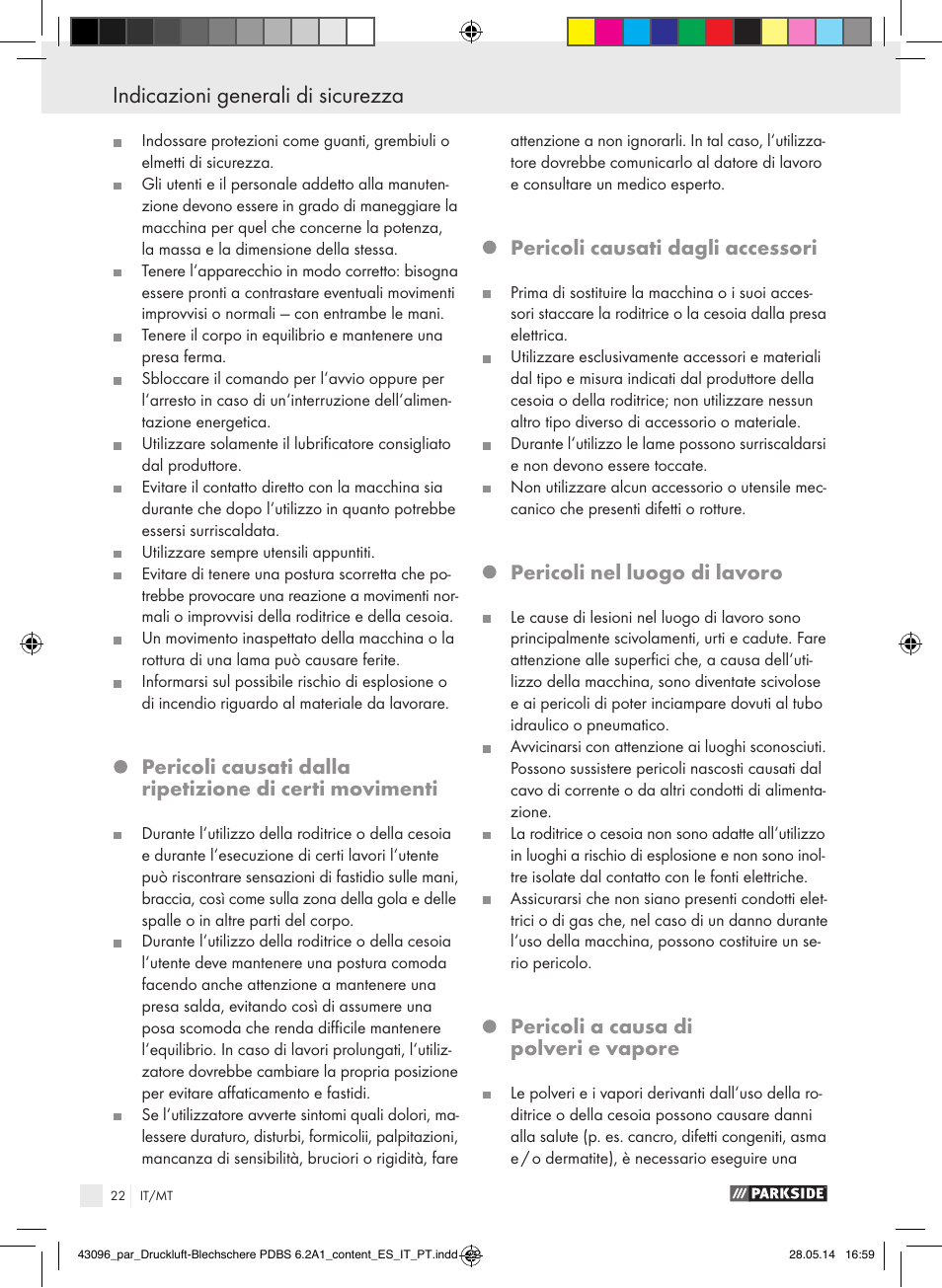 Indicazioni generali di sicurezza, Pericoli causati dagli accessori, Pericoli nel luogo di lavoro | Pericoli a causa di polveri e vapore | Parkside PDBS 6.2 A1 User Manual | Page 22 / 63