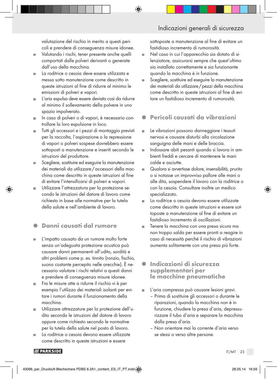 Indicazioni generali di sicurezza, Danni causati dal rumore, Pericoli causati da vibrazioni | Parkside PDBS 6.2 A1 User Manual | Page 23 / 63