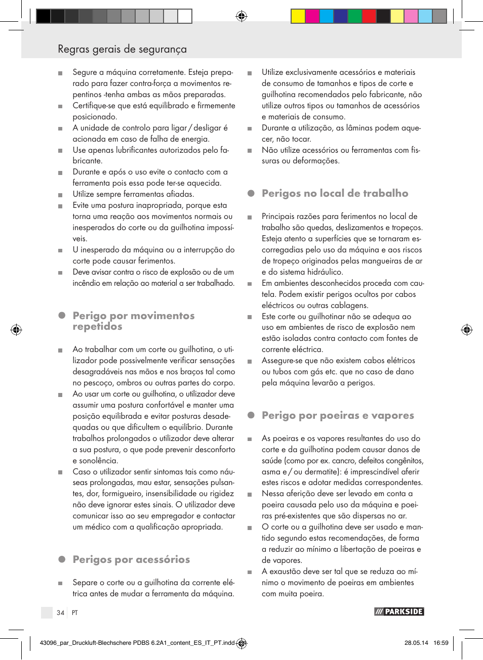 Regras gerais de segurança, Perigo por movimentos repetidos, Perigos por acessórios | Perigos no local de trabalho, Perigo por poeiras e vapores | Parkside PDBS 6.2 A1 User Manual | Page 34 / 63