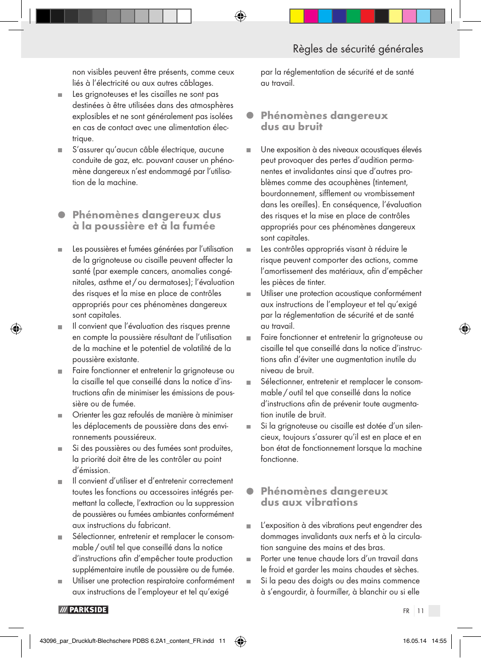 Règles de sécurité générales, Phénomènes dangereux dus au bruit, Phénomènes dangereux dus aux vibrations | Parkside PDBS 6.2 A1 User Manual | Page 11 / 39