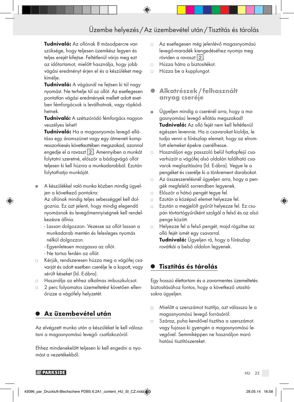 Az üzembevétel után, Alkatrészek / felhasznált anyag cseréje, Tisztítás és tárolás | Parkside PDBS 6.2 A1 User Manual | Page 23 / 63