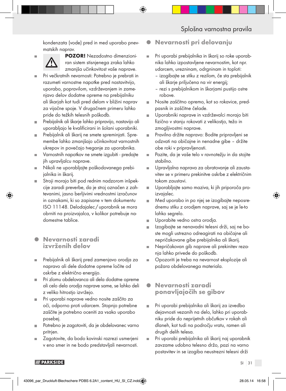 Splošna varnostna pravila, Nevarnosti zaradi izvrženih delov, Nevarnosti pri delovanju | Nevarnosti zaradi ponavljajočih se gibov | Parkside PDBS 6.2 A1 User Manual | Page 31 / 63