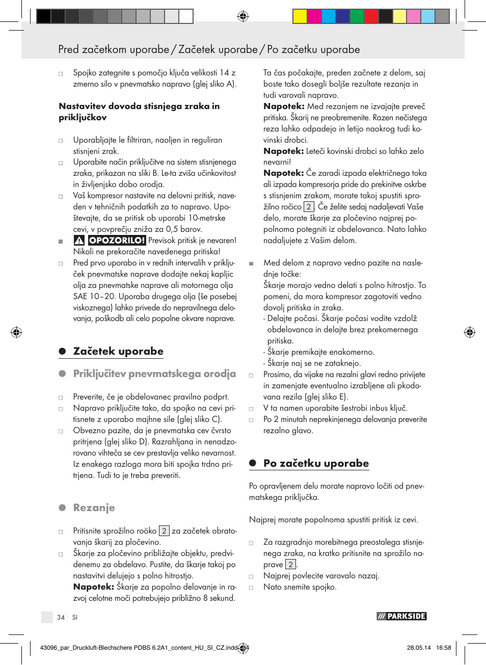 Začetek uporabe, Priključitev pnevmatskega orodja, Rezanje | Po začetku uporabe | Parkside PDBS 6.2 A1 User Manual | Page 34 / 63