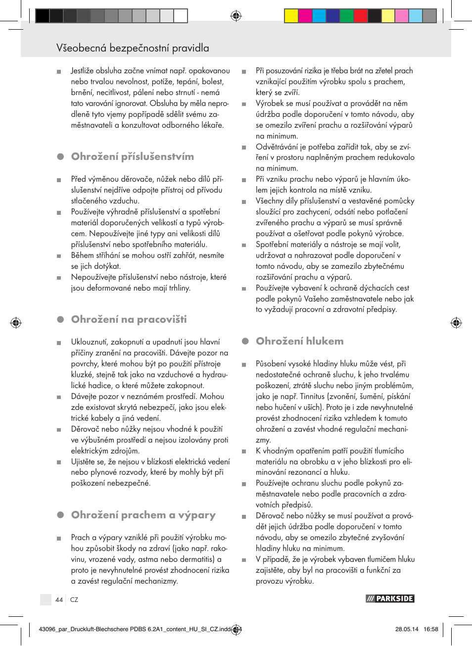 Všeobecná bezpečnostní pravidla, Ohrožení příslušenstvím, Ohrožení na pracovišti | Ohrožení prachem a výpary, Ohrožení hlukem | Parkside PDBS 6.2 A1 User Manual | Page 44 / 63