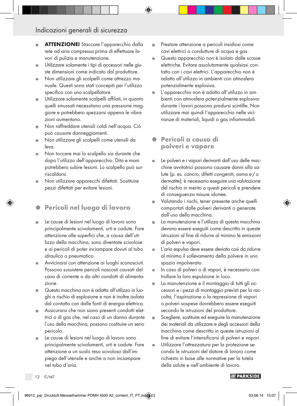 Indicazioni generali di sicurezza, Pericoli nel luogo di lavoro, Pericoli a causa di polveri e vapore | Parkside PDMH 4500 A2 User Manual | Page 12 / 59