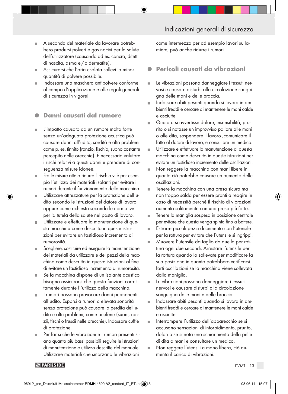 Indicazioni generali di sicurezza, Danni causati dal rumore, Pericoli causati da vibrazioni | Parkside PDMH 4500 A2 User Manual | Page 13 / 59