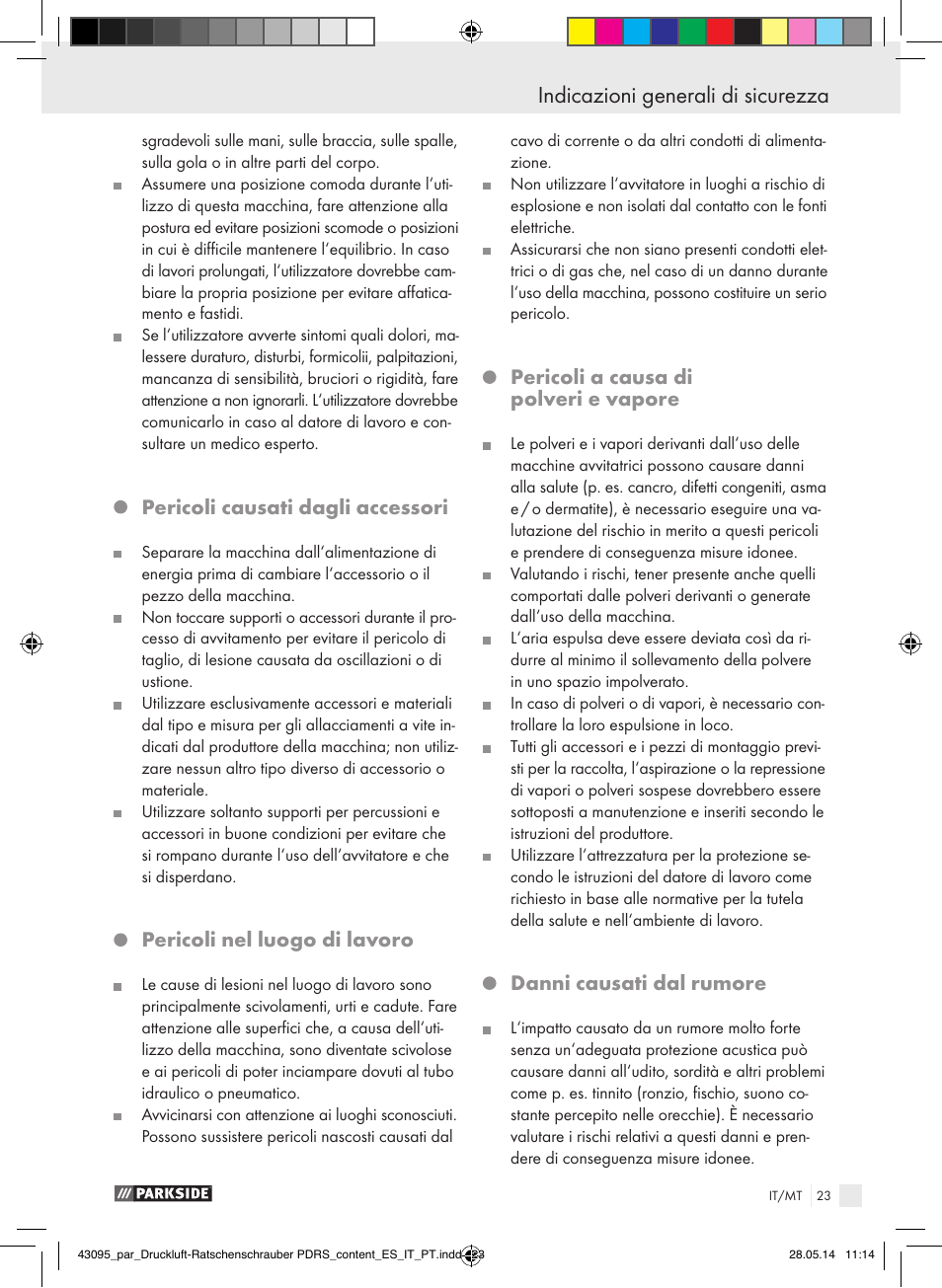 Indicazioni generali di sicurezza, Pericoli causati dagli accessori, Pericoli nel luogo di lavoro | Pericoli a causa di polveri e vapore, Danni causati dal rumore | Parkside AIR RATCHET SET PDRS User Manual | Page 23 / 62