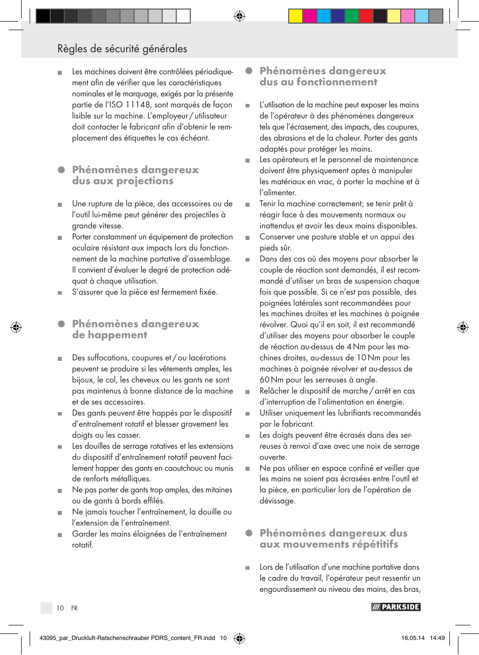 Règles de sécurité générales, Phénomènes dangereux dus aux projections, Phénomènes dangereux de happement | Phénomènes dangereux dus au fonctionnement, Phénomènes dangereux dus aux mouvements répétitifs | Parkside AIR RATCHET SET PDRS User Manual | Page 10 / 39